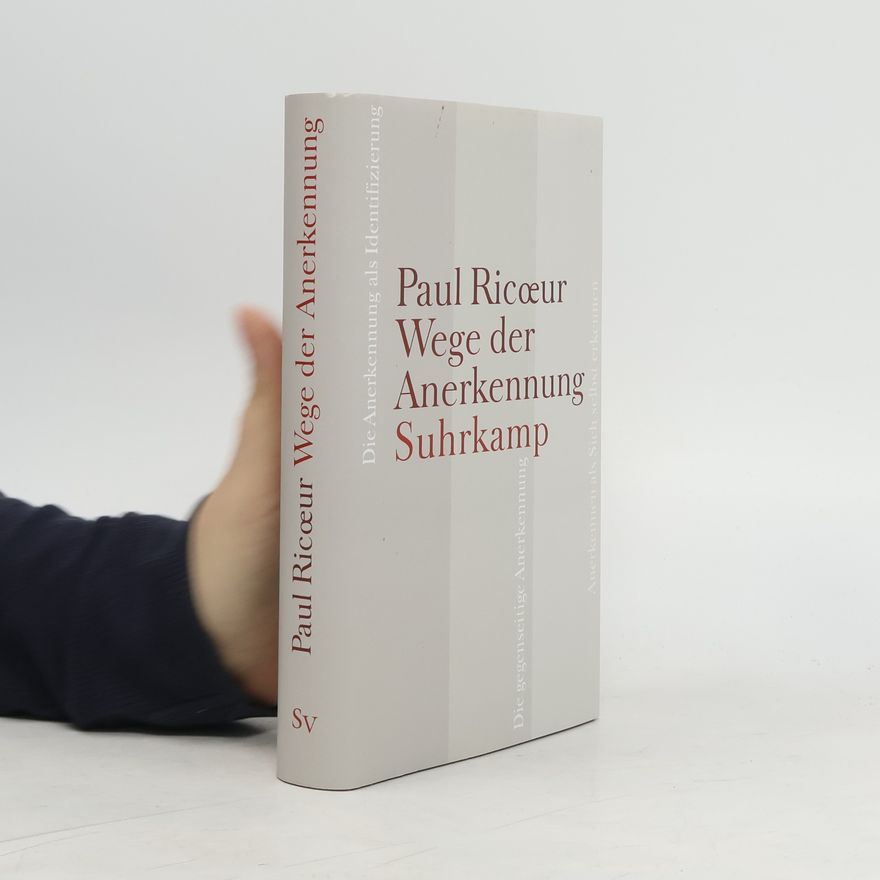 Paul Ricœur Wege der Anerkennung