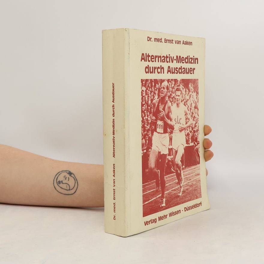Ernst van Alphen Alternativ-Medizin durch Ausdauer