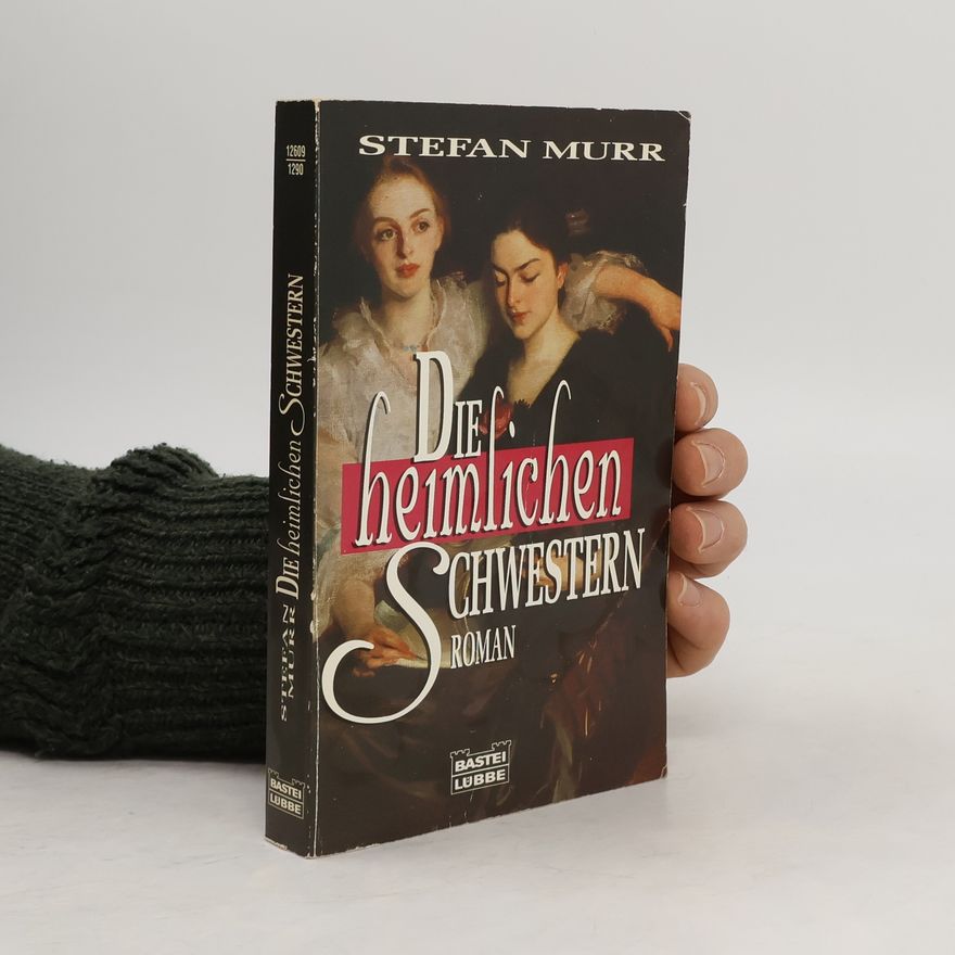 Bernhard Horstmann Die heimlichen Schwestern