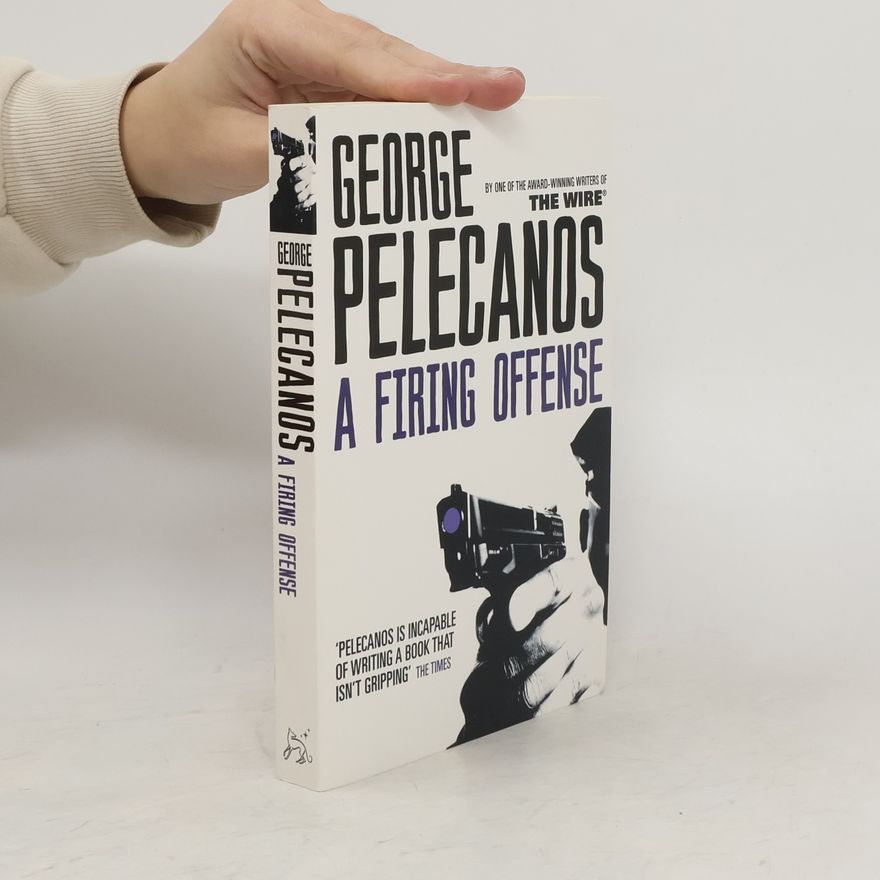 George P. Pelecanos A Firing Offense