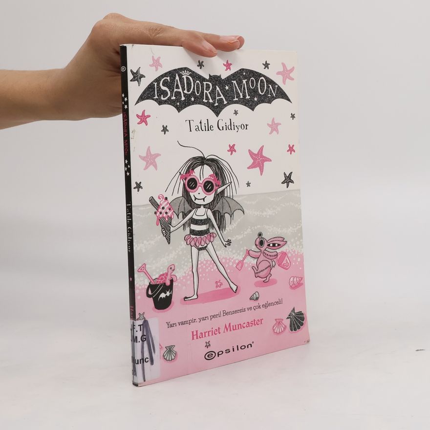 Harriet Muncaster Isadora Moon: Tatile Gidiyor