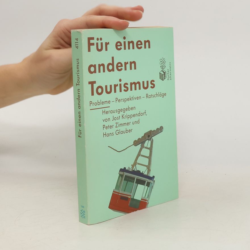 Jost Krippendorf Für einen anderen Tourismus