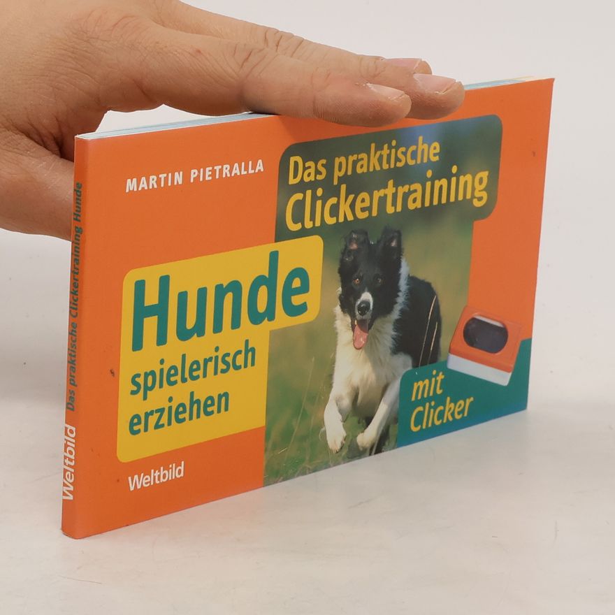 Martin Pietralla Das praktische Clickertraining Hunde