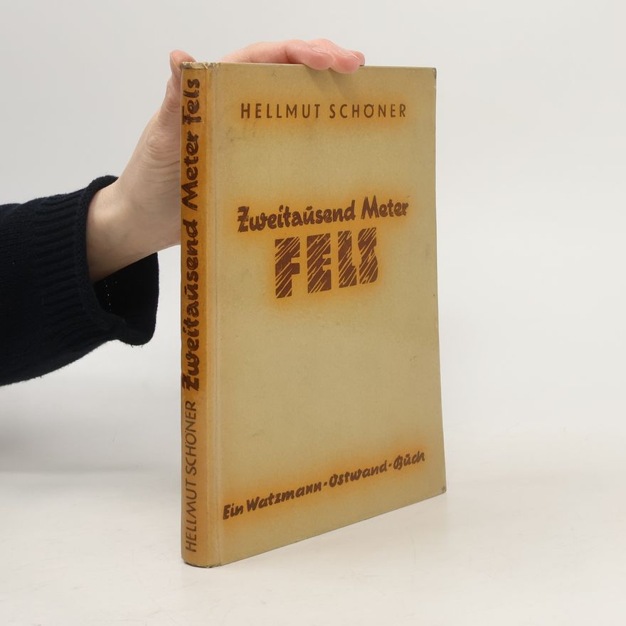 Hellmut Schöner Zweitausend Meter Fels
