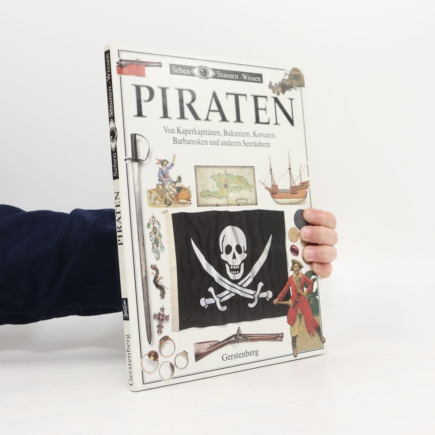 Richard Platt Piraten. Von Kaperkapitänen, Bukanieren, Korsaren, Barbaresken und anderen Seeräubern