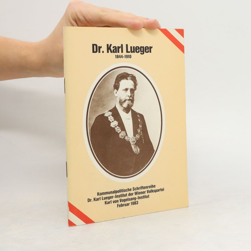 Karl Lueger Dr. Karl Lueger (1844-1910)
