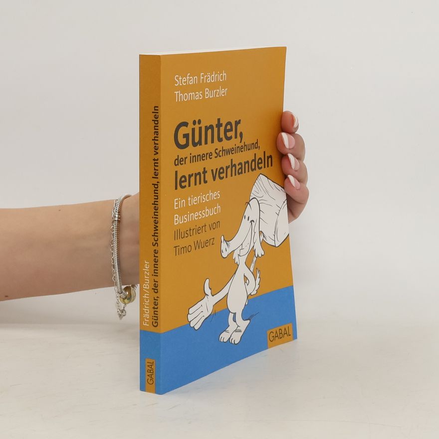 Thomas Burzler Günter, der innere Schweinehund, lernt verhandeln