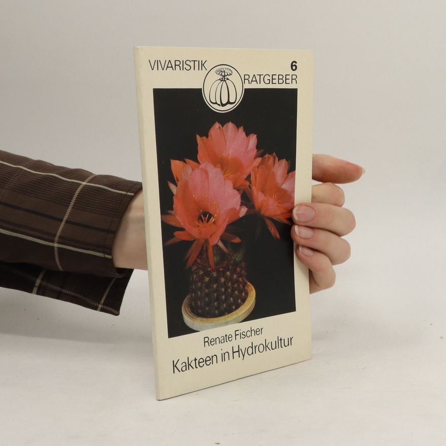 Renate Fischer Kakteen in Hydrokultur