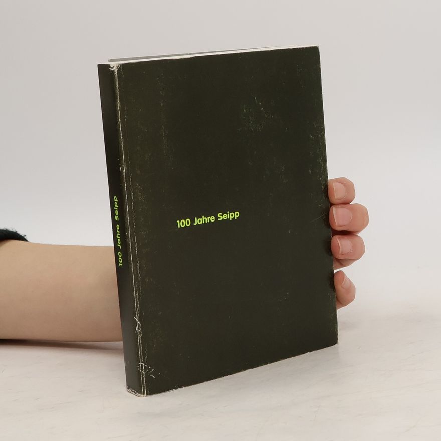 Collectif d'auteurs 100 Jahre Seipp