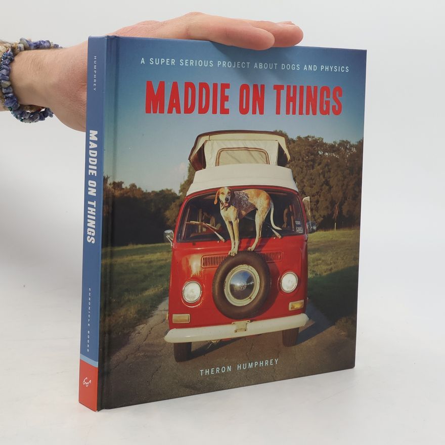 Theron Humphrey Maddie on Things