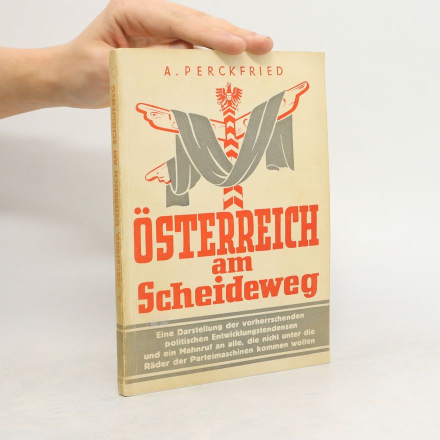 A. Perckfried Österreich am Scheideweg