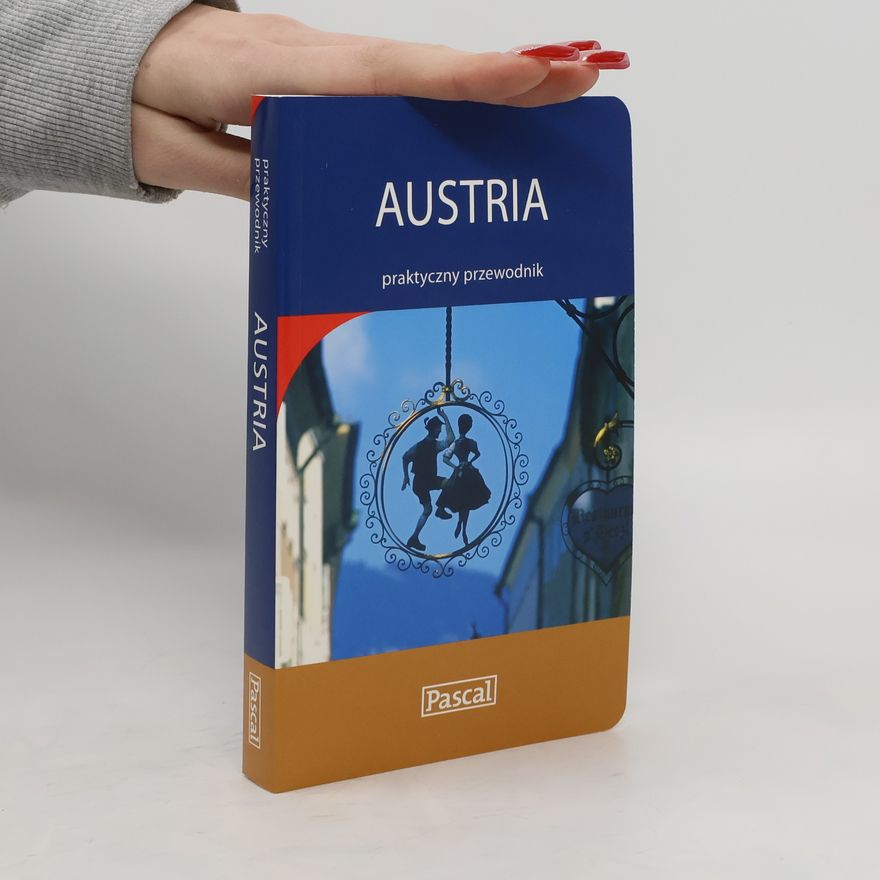 Various authors Austria. Praktyczny przewodnik