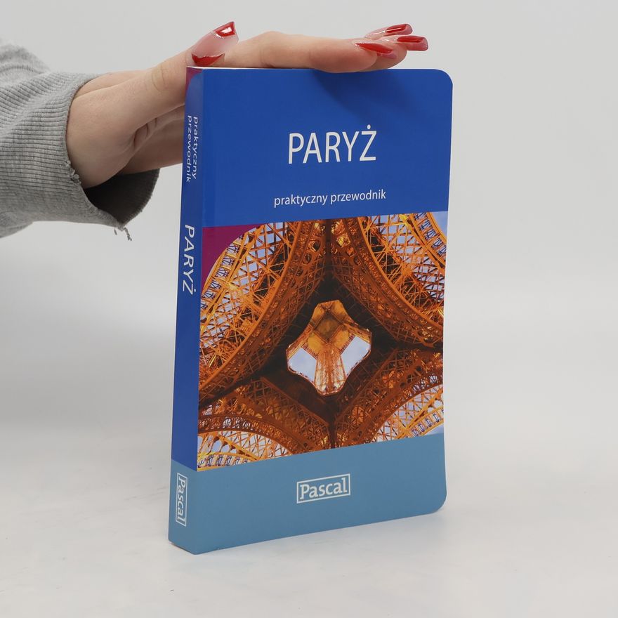 Maciej Pinkwart Paryż. Praktyczny przewodnik