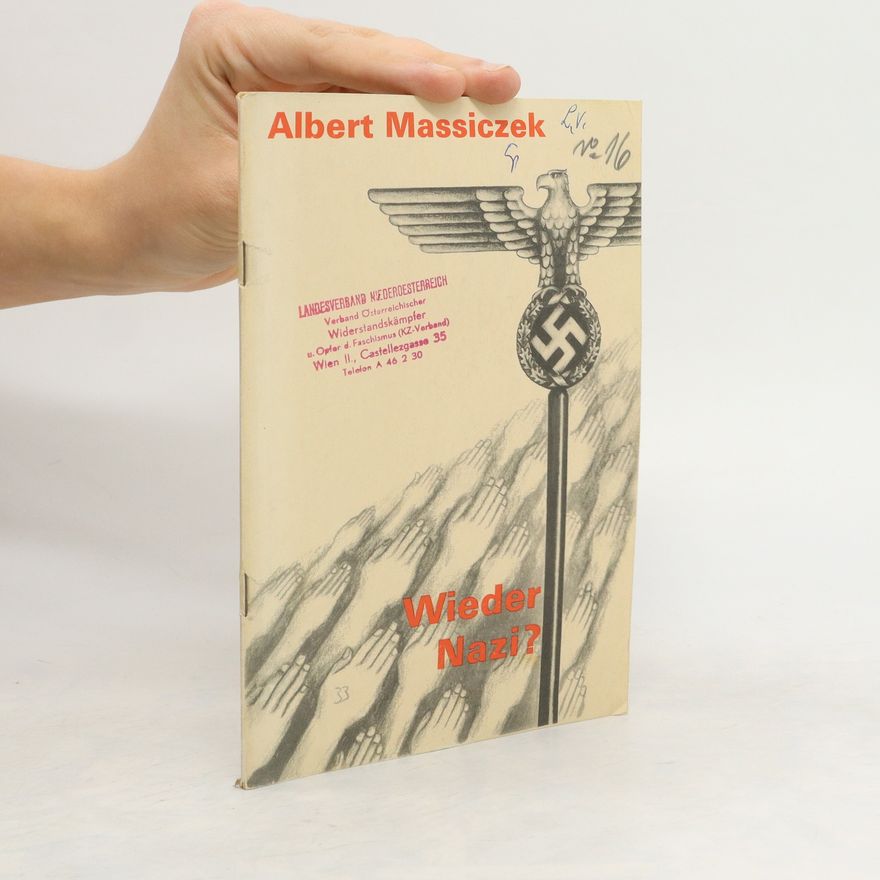 Albert Massiczek Wieder Nazi?