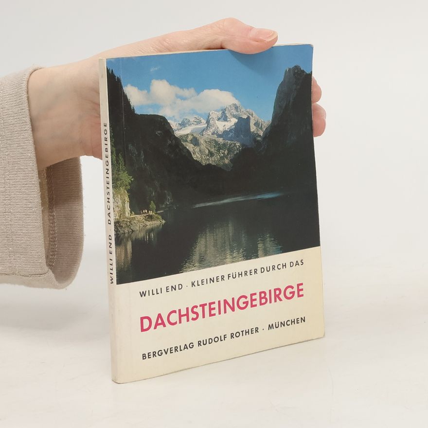 Willi End Kleiner Führer durch das Dachstein-Gebirge