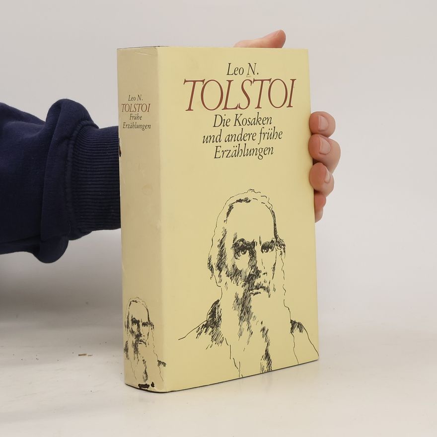 Lew Nikolajewitsch Tolstoi Die Kosaken, und andere