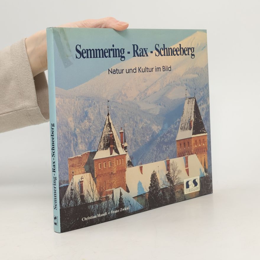Franz Zwickl Semmering. Rax. Schneeberg