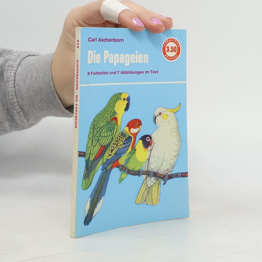 Carl Aschenborn Die Papagein
