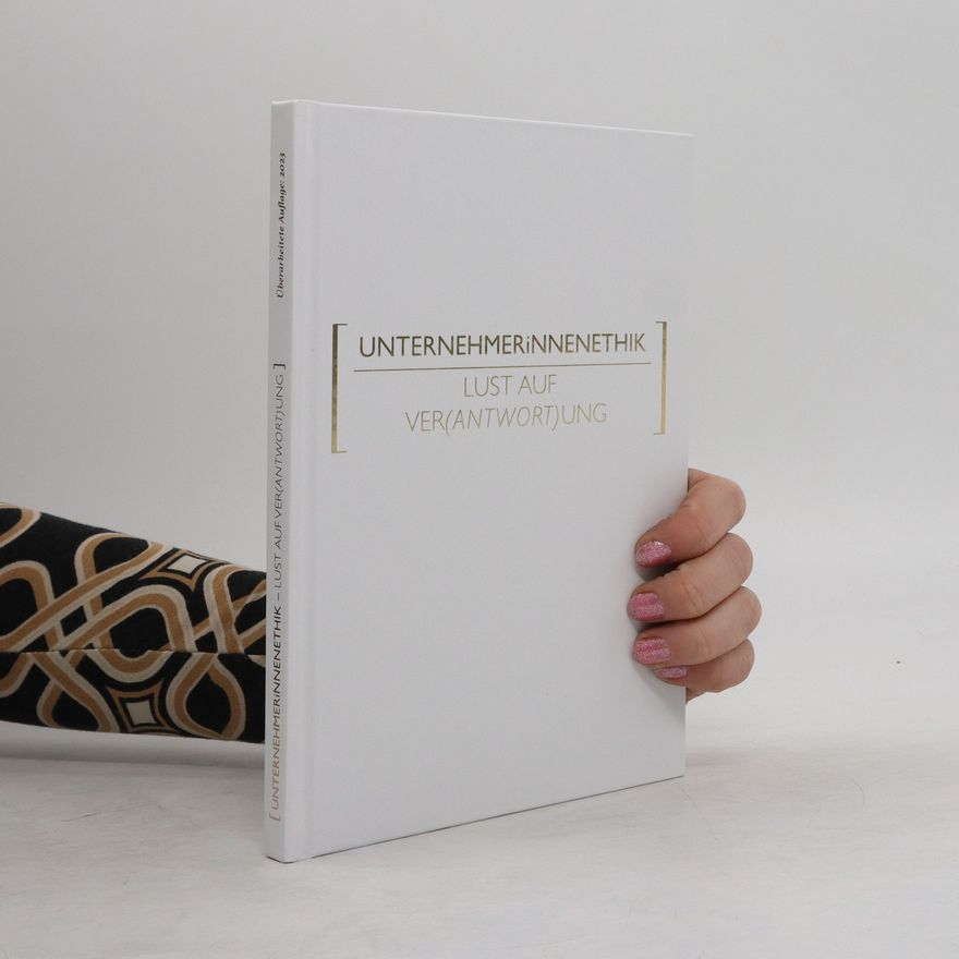 Kolektiv autorů Unternehmerinnenthik. Lust auf Ver(antwort)ung
