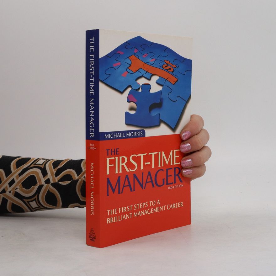Michael J. Morris The First Time Manager