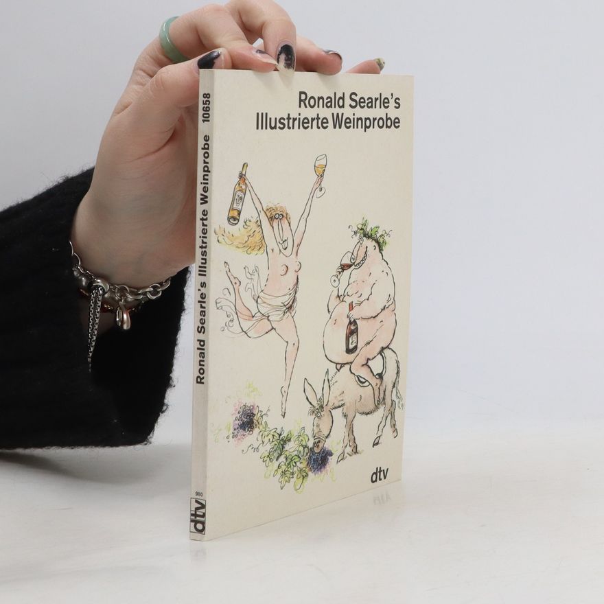 Ronald Searle Ronald Searle's illustrierte Weinprobe