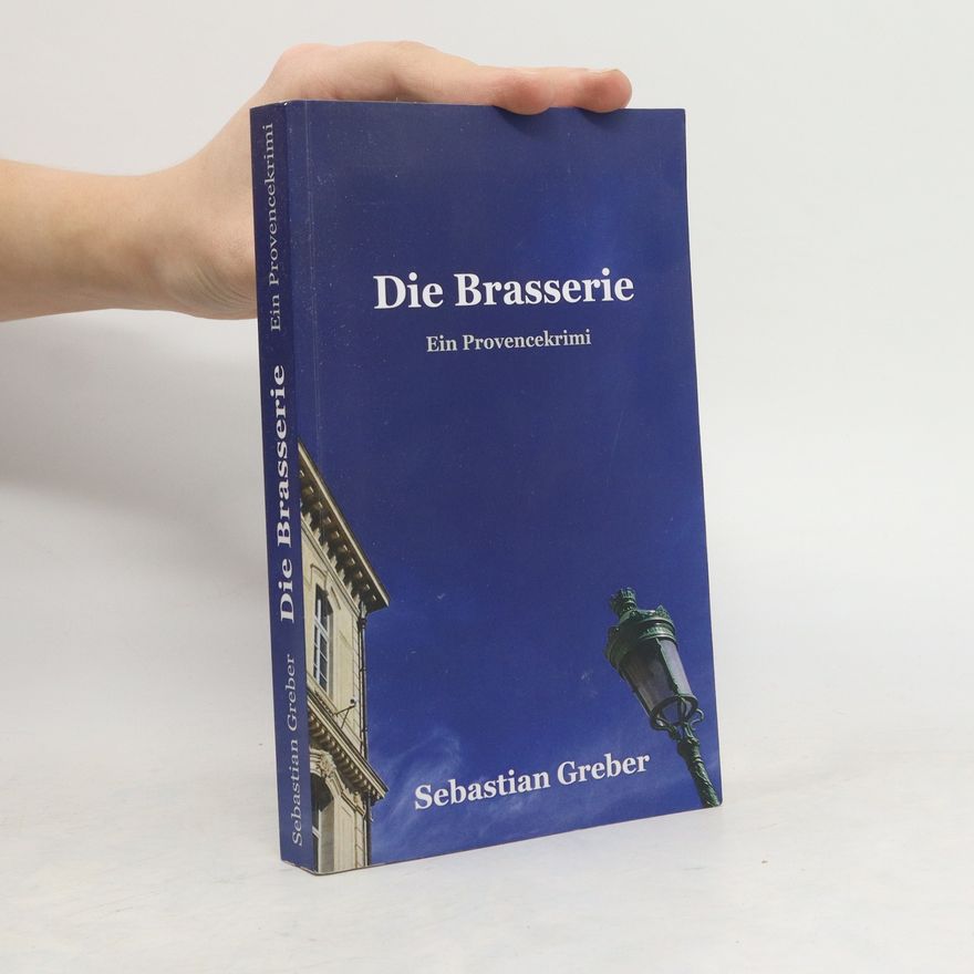 Sebastian Greber Die Brasserie