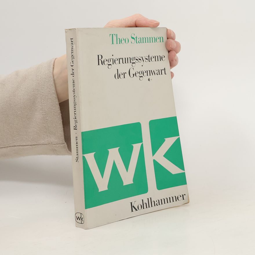 Theo Stammen Regierungssysteme der Gegenwart