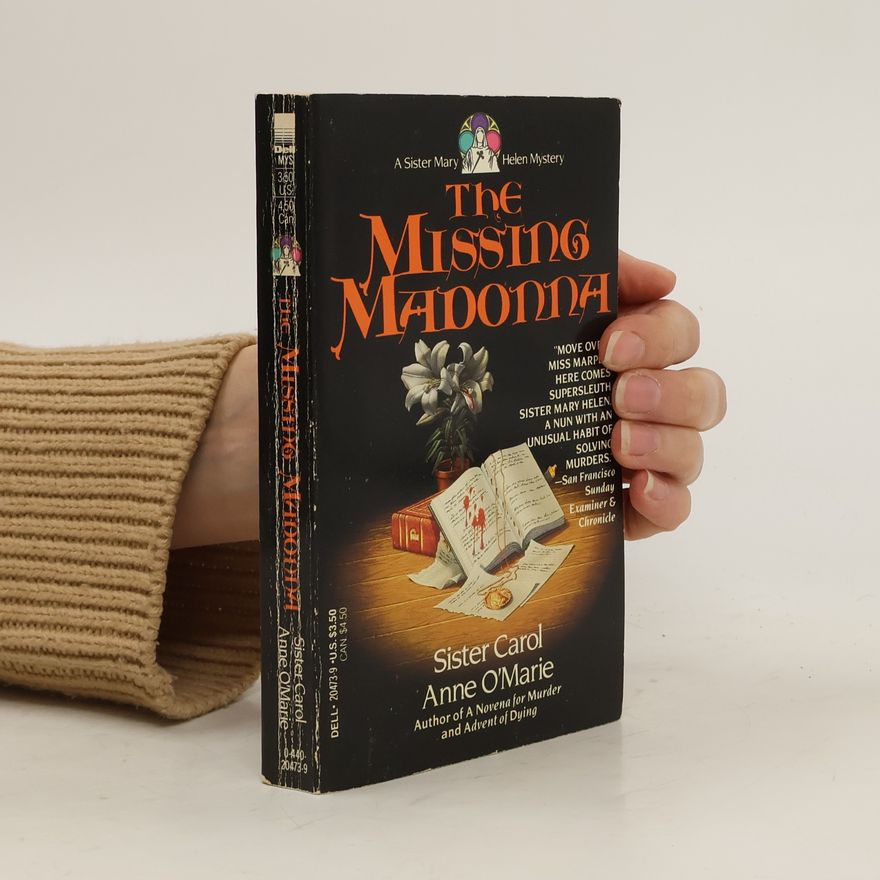 Sister Carol Anne O. Marie The Missing Madonna