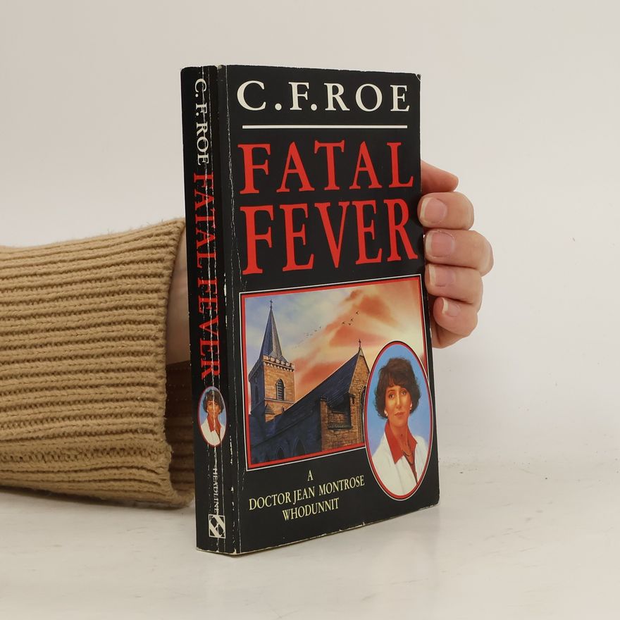 C. F. Roe Fatal Fever
