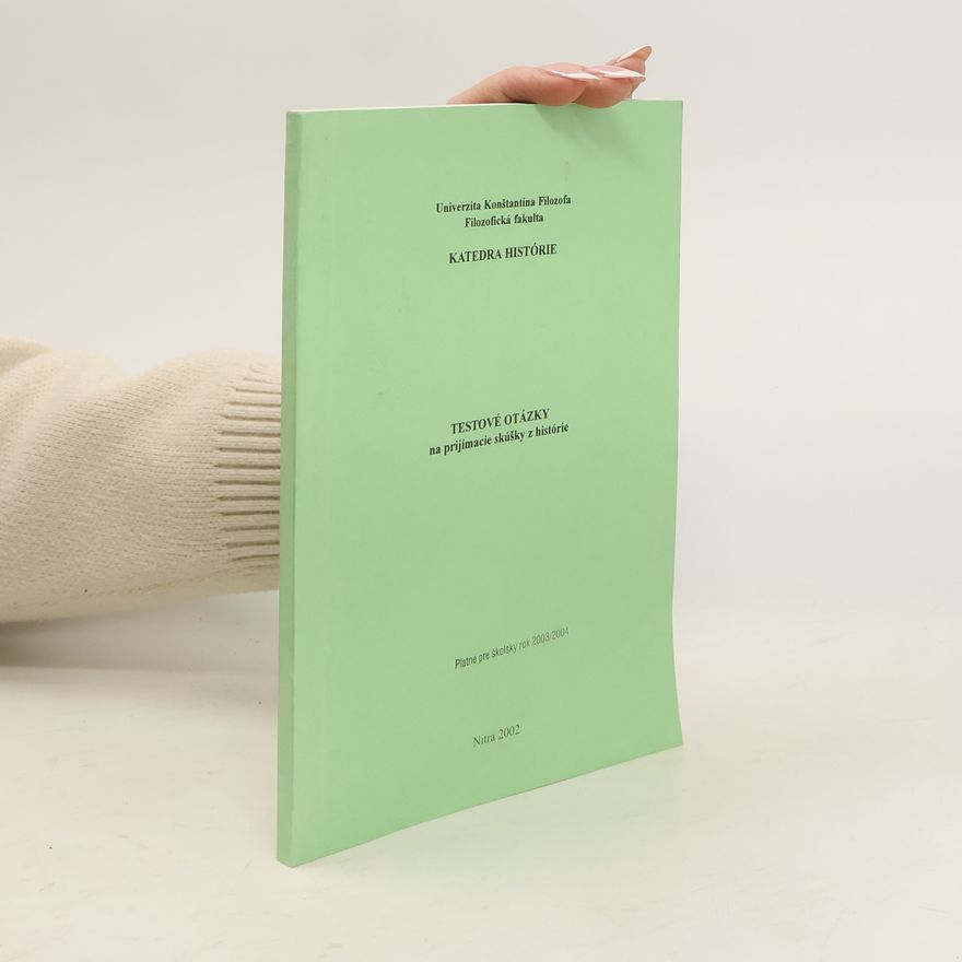 Autorenkollektiv Testové otázky na prijímacie skúšky z histórie