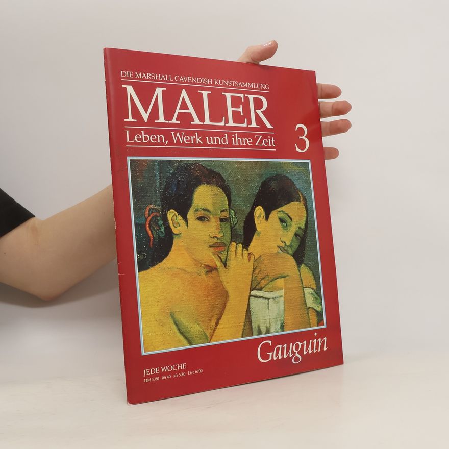 Various authors Das Grosse Sammelwerk. Maler. Leben, Werk und ihr Zeit 3. Gauguin