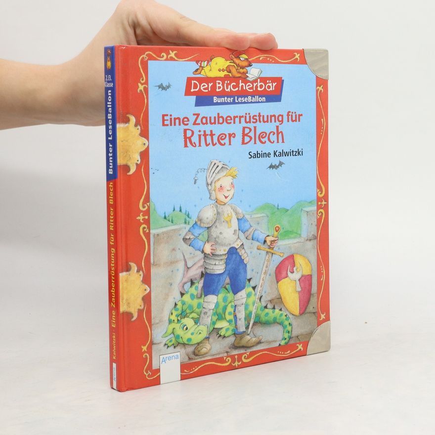 Sabine Kalwitzki Eine Zauberrüstung für Ritter Blech