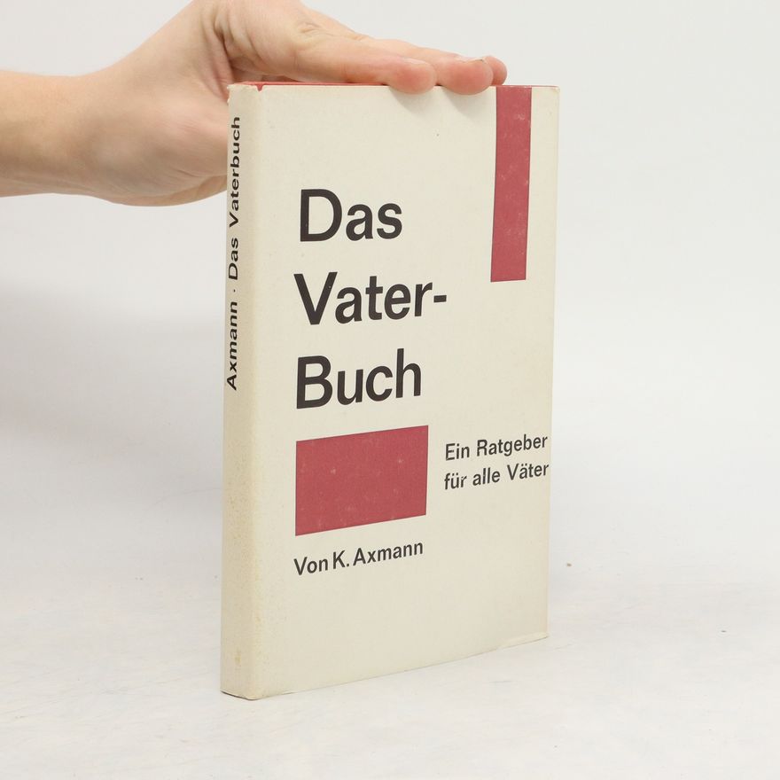 Kurt Axmann Das Vaterbuch