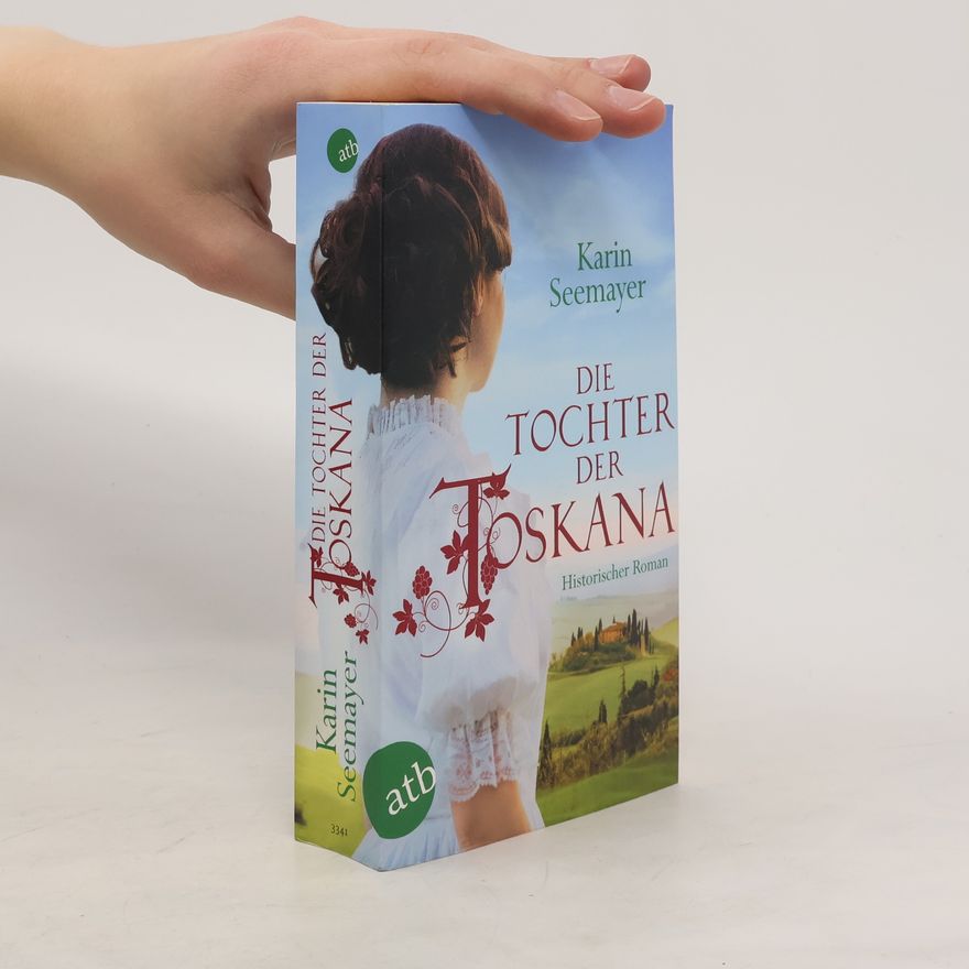 Karin Seemayer Die Tochter der Toskana