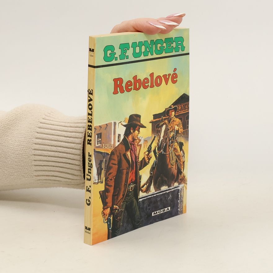 Gert Fritz Unger Rebelové
