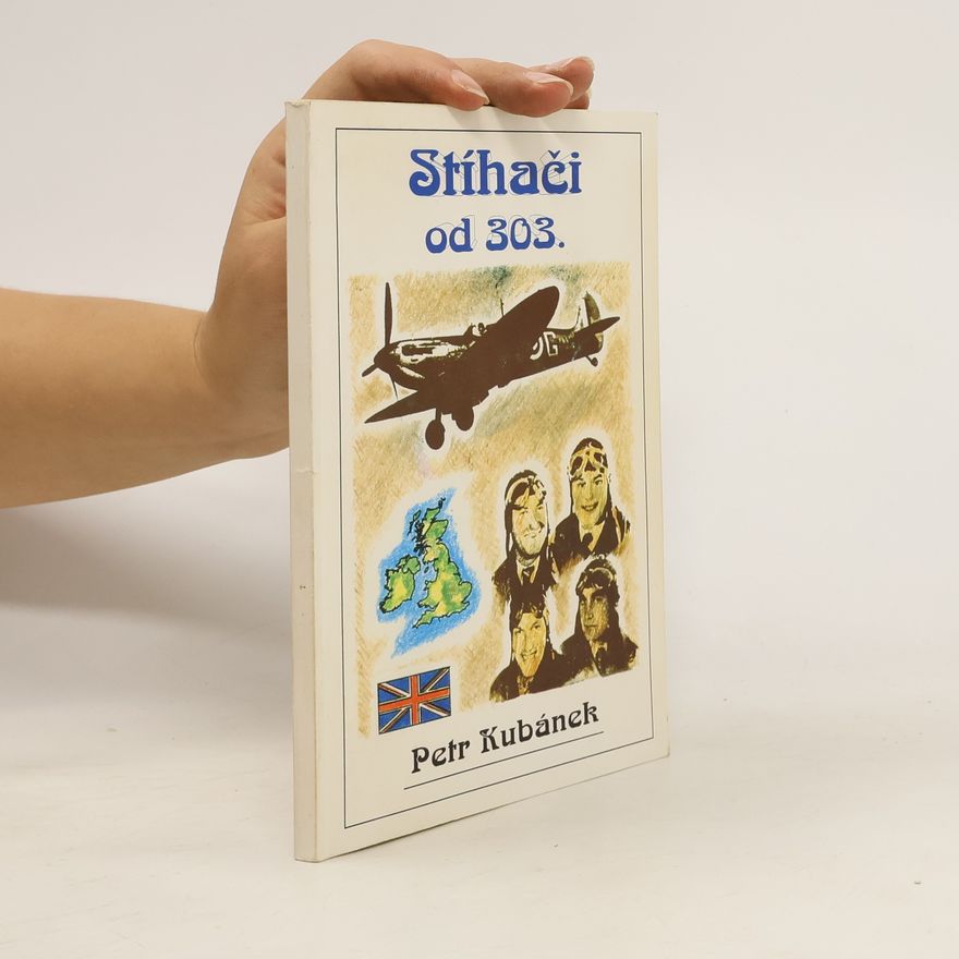 Petr Kubánek Stíhači od 303.