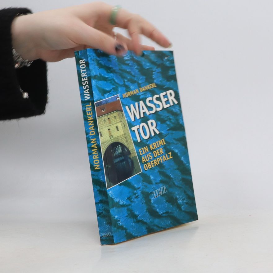 Norman Dankerl Wassertor