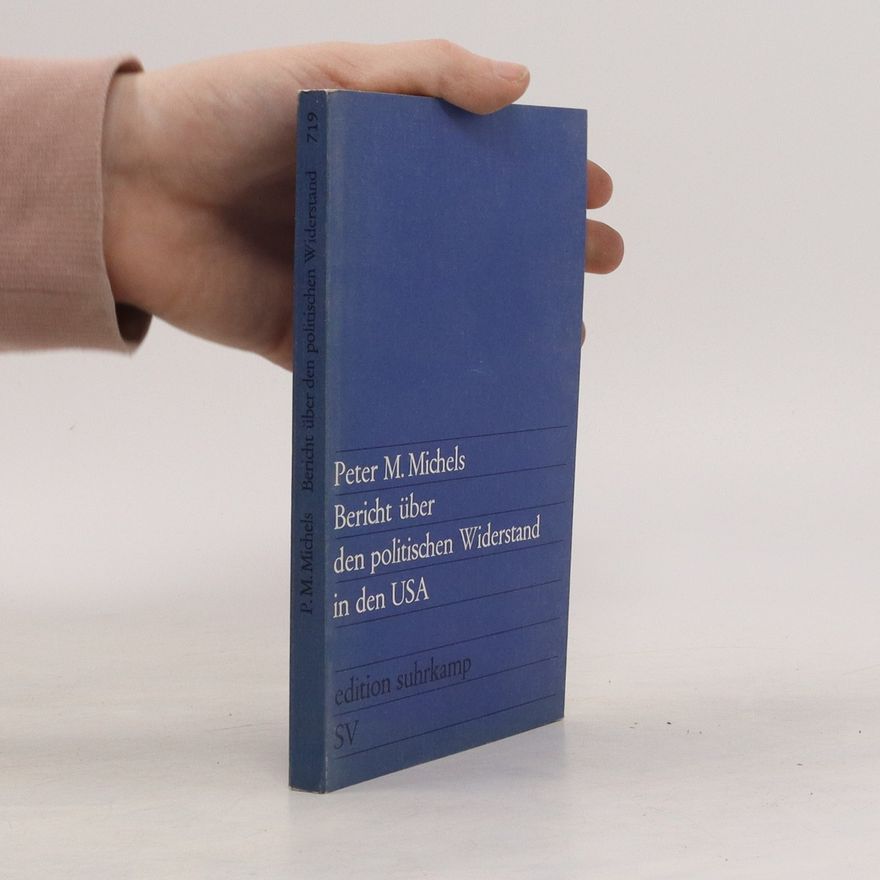 Peter M. Michels Bericht über den politischen Widerstand in den USA
