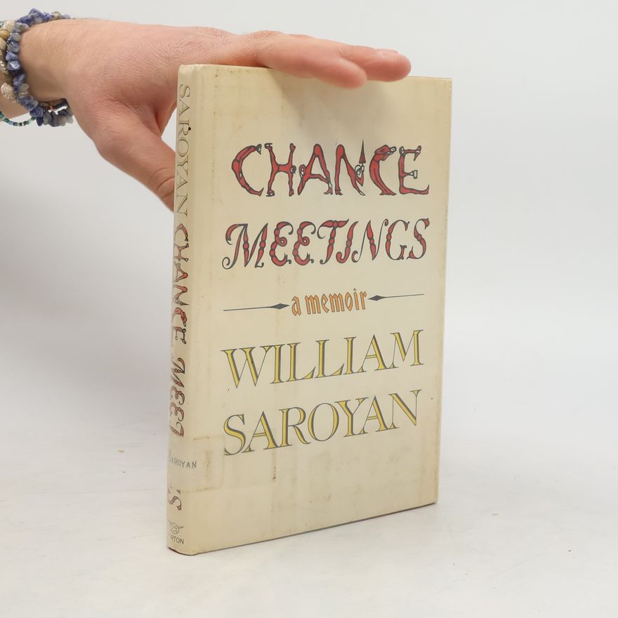 William Saroyan Chance Meetings