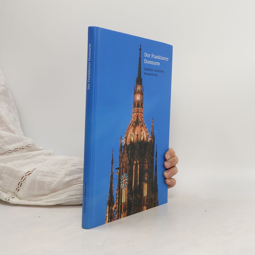 Dieter Bartetzko Der Frankfurter Domturm
