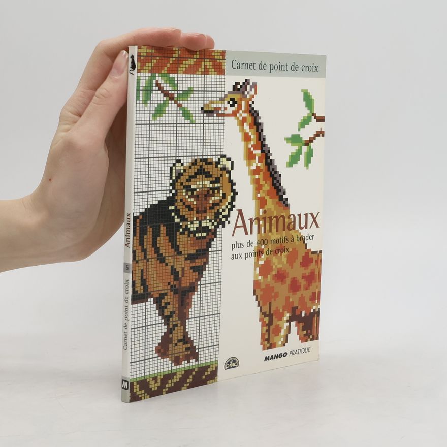 Kolektiv autorů Animaux. Plus de 400 motifs a broder aux points de croix
