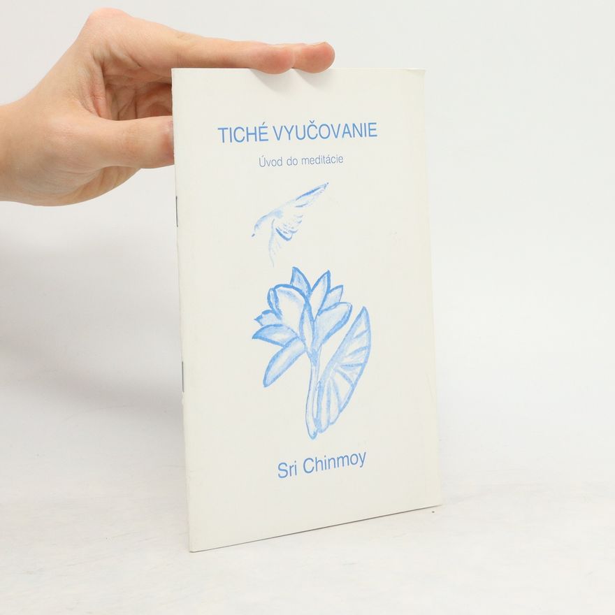 Chinmoy Kumar Ghose Tiché vyučovanie