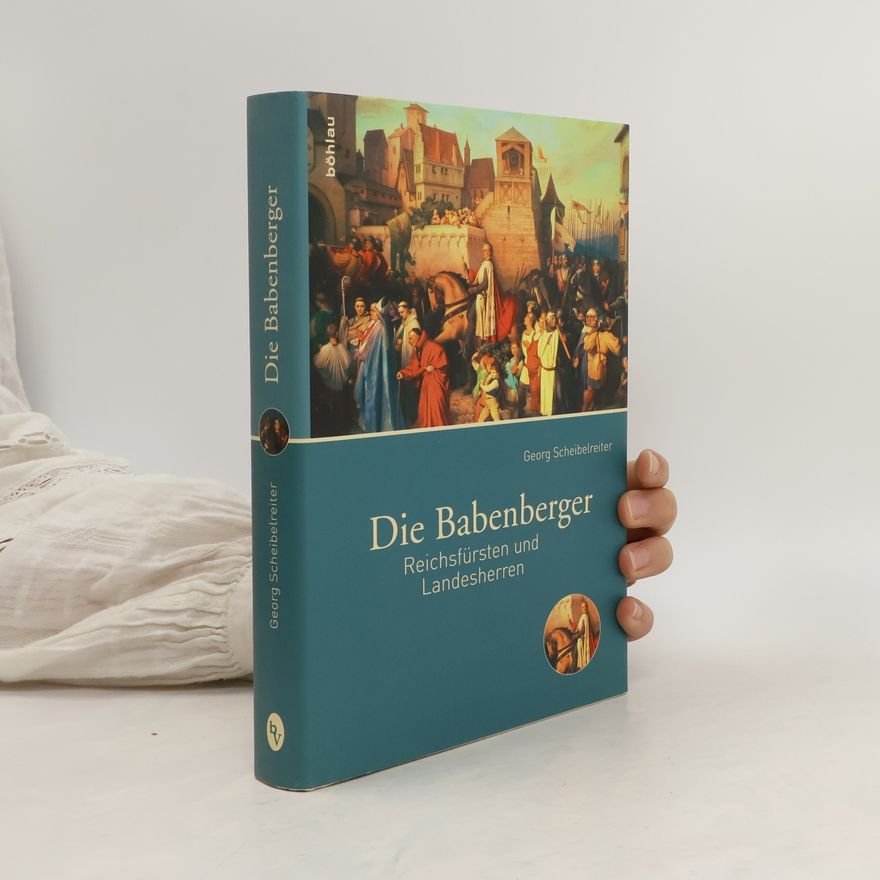 Georg Scheibelreiter Die Babenberger