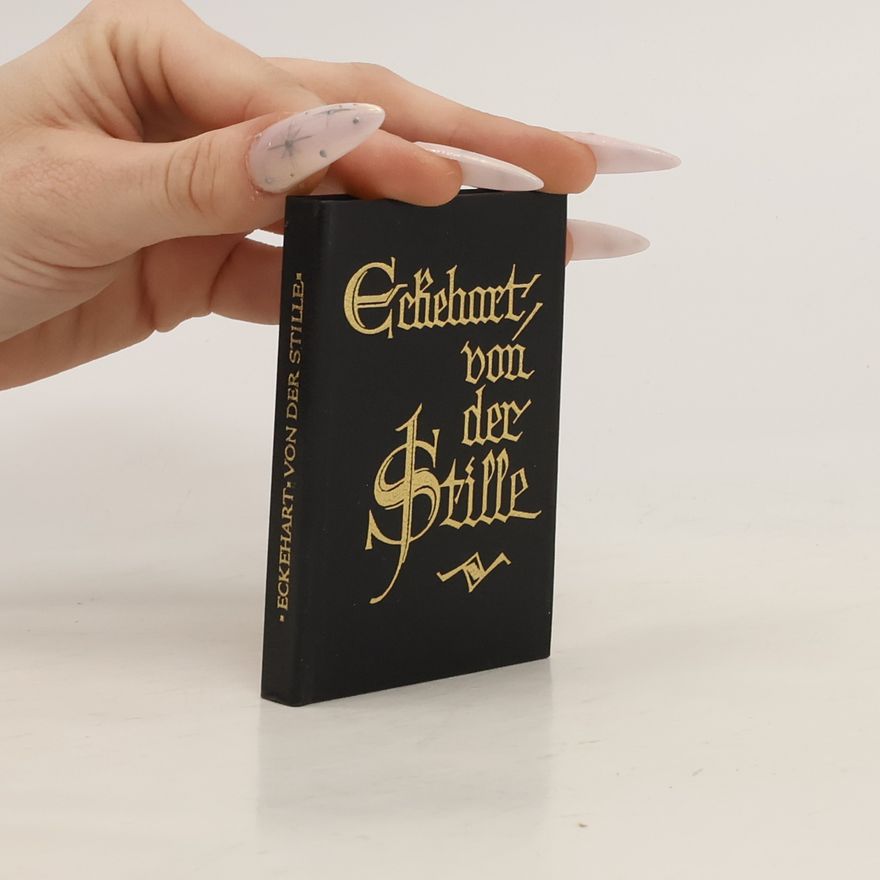 Eckehart Eckehart, Von der Stille