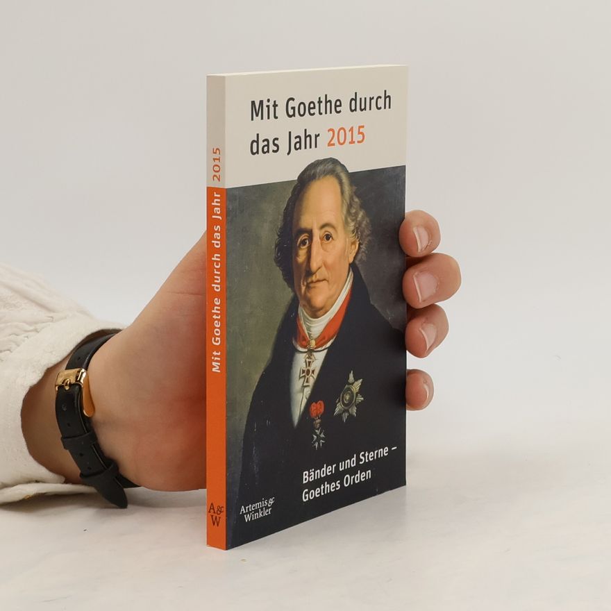 Johann Wolfgang von Goethe Mit Goethe durch das Jahr 2015