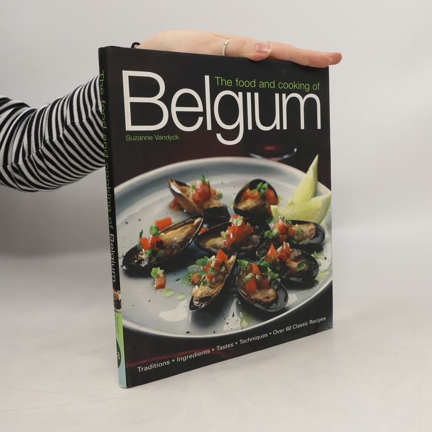 Suzanne Vandyck The Food and Cooking of Belgium