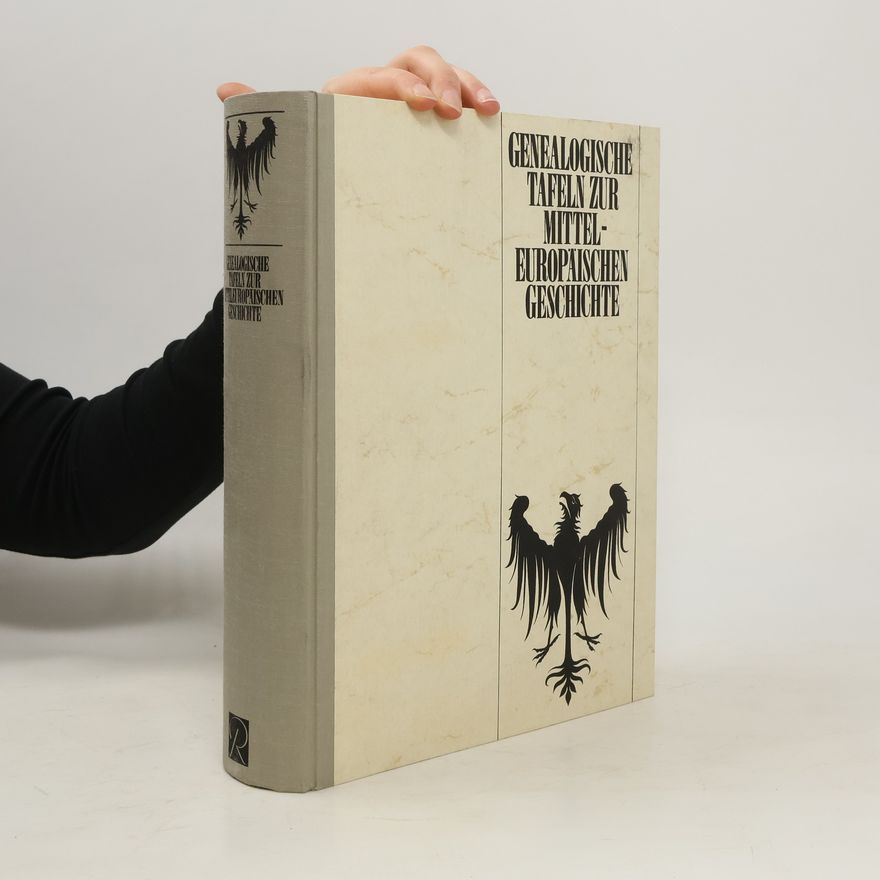 Wilhelm Wegener Genealogische Tafeln zur mitteleuropäischen Geschichte