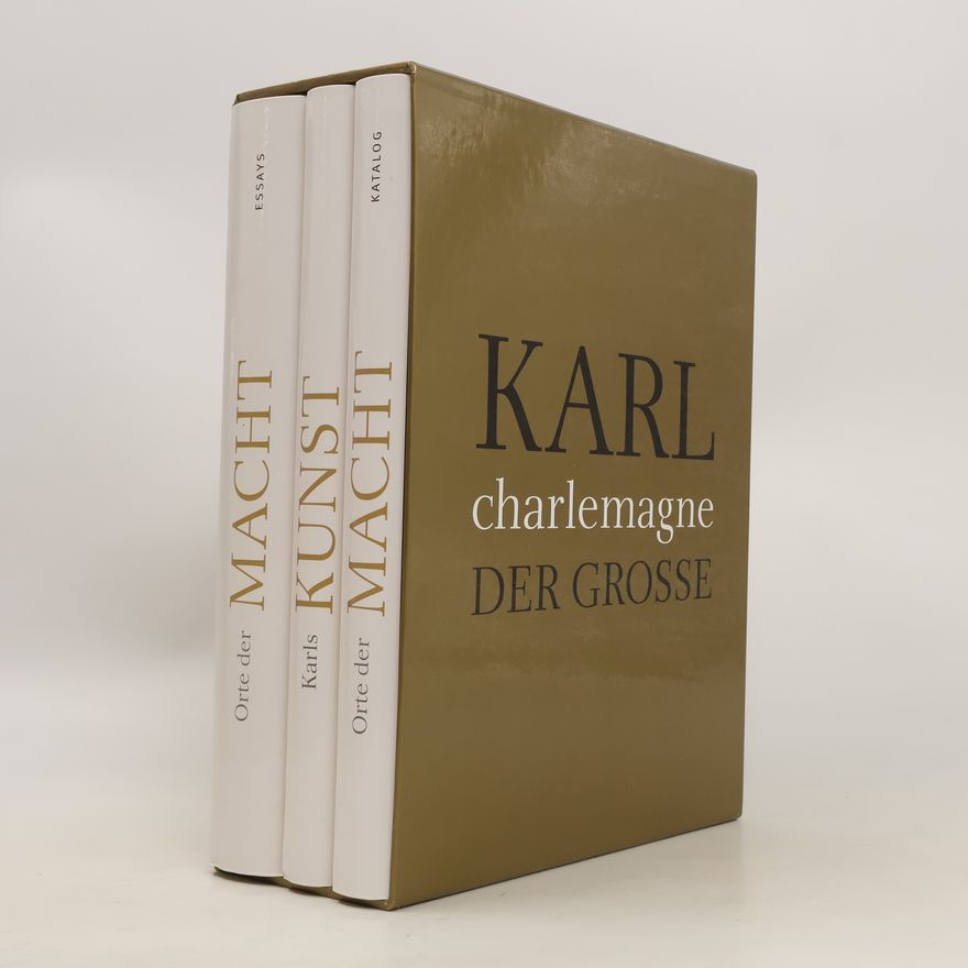Karl Charlemagne Orte der Macht Essays. Karls Kunst. Orte der Macht katalog.