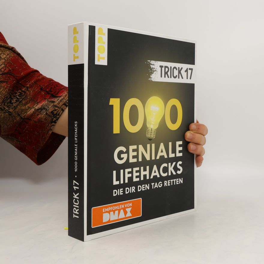 Various authors Trick 17 - 1000 geniale Lifehacks, die dir den Tag retten