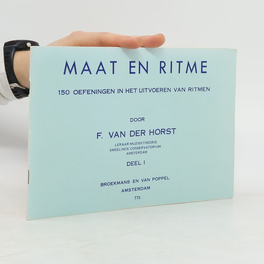 Collectif d'auteurs Maat en Ritme. 150 Oefeningen In Het Uitvoeren Van Ritmen. Deel I